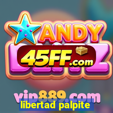 libertad palpite